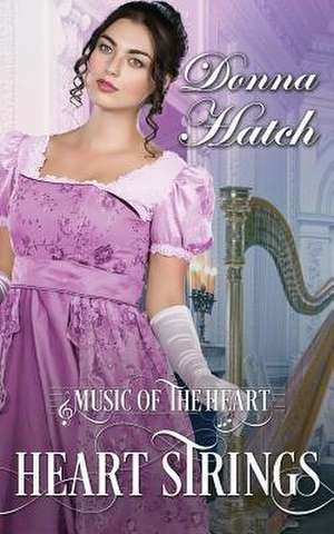 Heartstrings de Donna Hatch