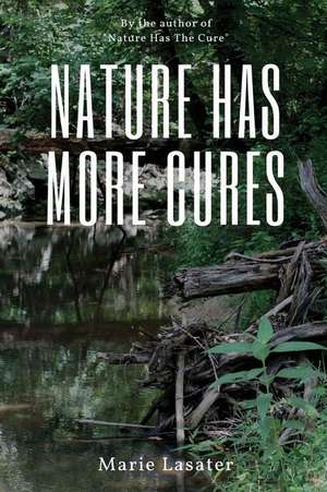 Nature Has More Cures de Marie Lasater