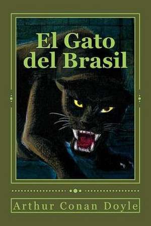 El Gato del Brasil de Sir Arthur Conan Doyle