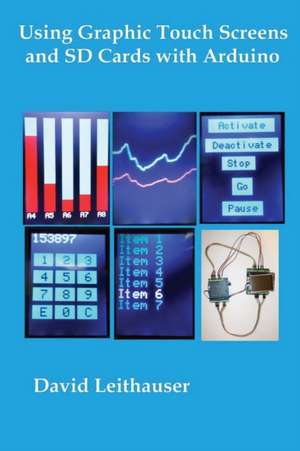 Using Graphic Touch Screens and SD Cards with Arduino de MR David C. Leithauser