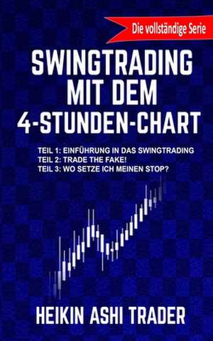 Swingtrading Mit Dem 4-Stunden-Chart 1-3 de Heikin Ashi Trader