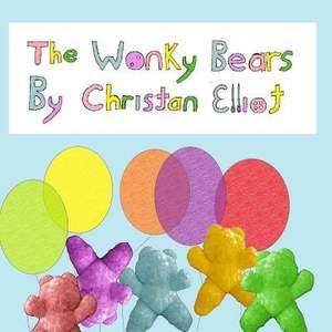 The Wonky Bears de Christan Elliot