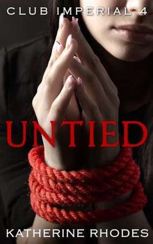 Untied de Katherine Rhodes