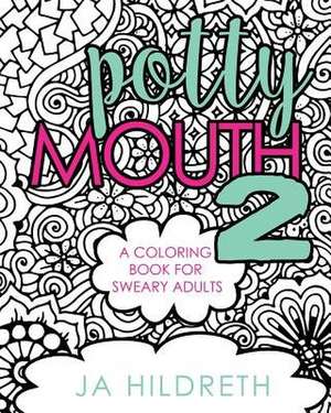 Potty Mouth 2 de J. a. Hildreth