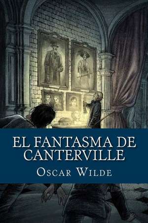 El Fantasma de Canterville (Spanish Edition) de Oscar Wilde