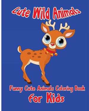 Cute Wild Animals de S. B. Nozaz