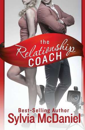 The Relationship Coach de Sylvia McDaniel