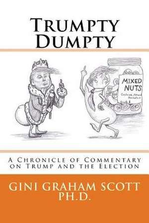 Trumpty Dumpty de Gini Graham Scott Phd