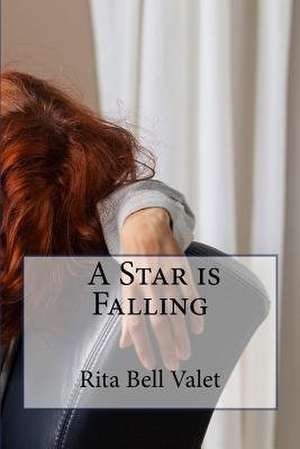 A Star Is Falling de Rita Bell Valet