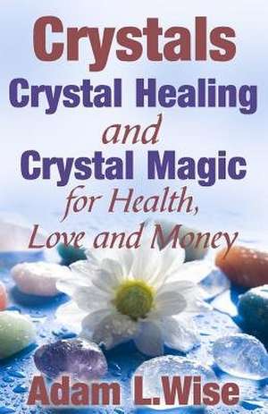 Crystals de Adam L. Wise