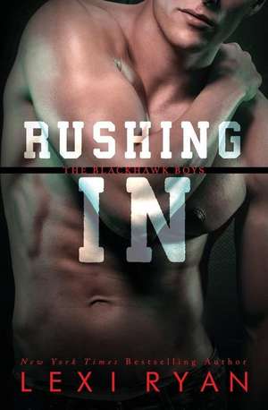 Rushing in de Lexi Ryan