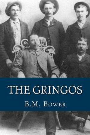 The Gringos de B. M. Bower