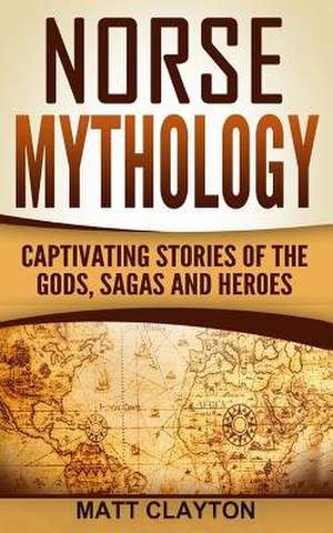 Norse Mythology de Matt Clayton