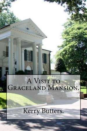 A Visit to Graceland Mansion. de Kerry Butters