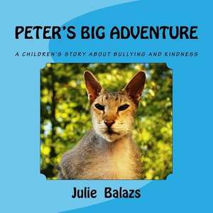 Peter's Big Adventure de Julie Balazs