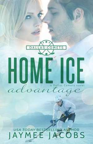 Home Ice Advantage de Jaymee Jacobs