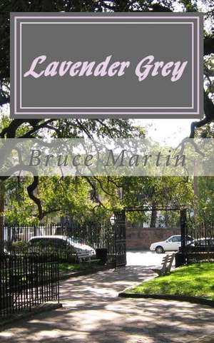 Lavender Grey de Bruce E. Martin