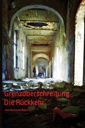 Grenzuberschreitung de Raimund Bayer