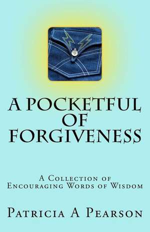 Pocketful of Forgiveness de Pearson, Patricia a.