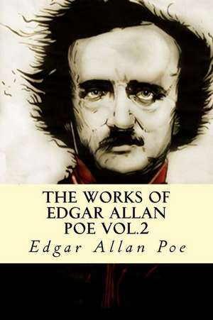 The Works of Edgar Allan Poe Vol.2 de Edgar Allan Poe