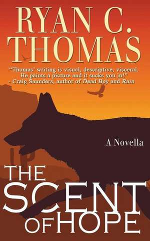 The Scent of Hope de Ryan C. Thomas