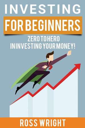 Investing for Beginners de Ross Wright