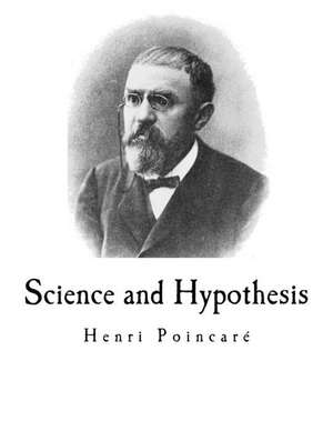 Science and Hypothesis de Henri Poincare