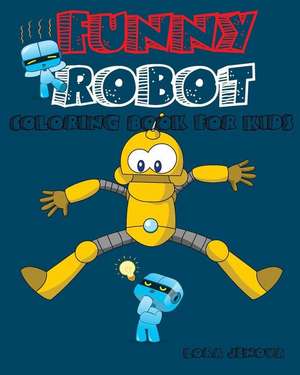 Funny Robot Coloring Book for Kids de Funny Robot