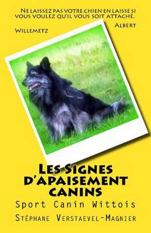 Les Signes D'Apaisement Canins de Magnier, Stephane Verstaevel