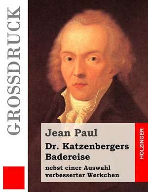 Dr. Katzenbergers Badereise (Grossdruck) de Jean Paul