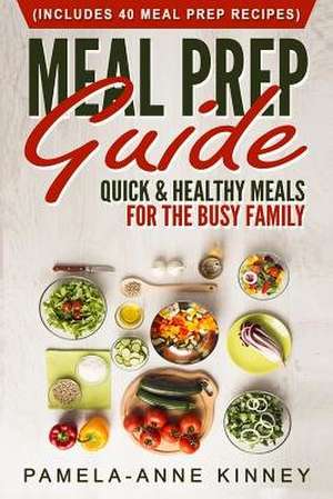 Meal Prep Guide de Pamela-Anne Kinney