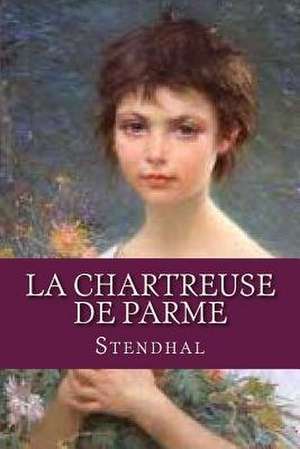 La Chartreuse de Parme de Stendhal