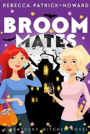 Broommates de Rebecca Patrick-Howard