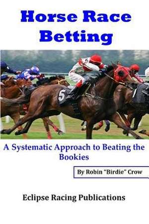 Horse Race Betting de Robin Birdie Crow