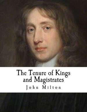 The Tenure of Kings and Magistrates de John Milton