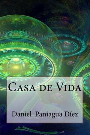 Casa de Vida de Daniel Paniagua Diez