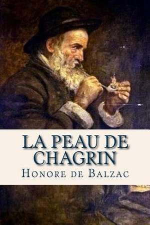 La Peau de Chagrin de Honore De Balzac