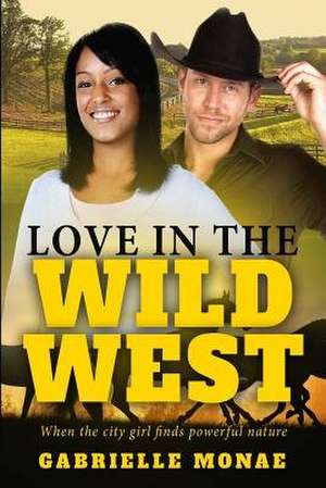 Love in the Wild West de Gabrielle Monae