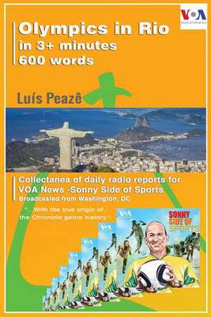 Olympics in Rio 2016 in 3+ Minutes to Voa News - Sonny Side of Sports de Luis Peaze