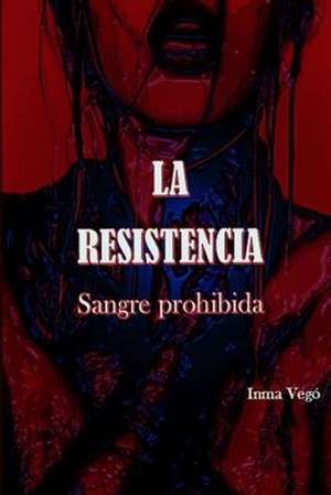 La Resistencia de Inma Vego