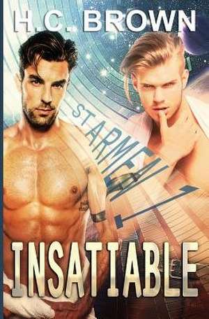 Insatiable de H. C. Brown