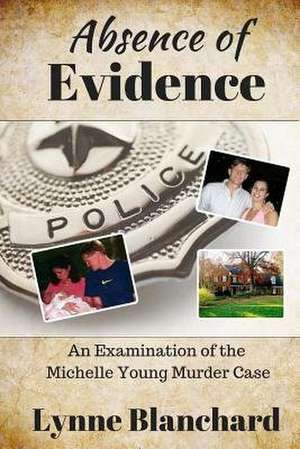 Absence of Evidence de Lynne Blanchard