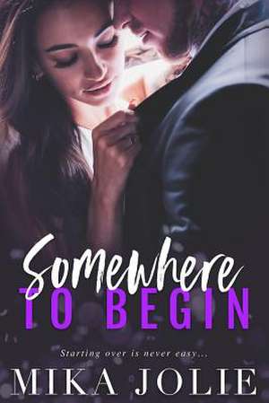 Somewhere to Begin de Mika Jolie