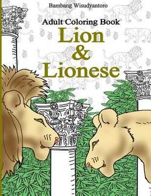 Adult Coloring Book, Lion & Lionese de Bambang Wisudyantoro