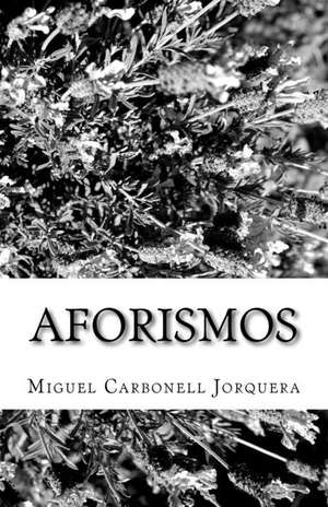 Aforismos de Jorquera, Miguel Carbonell