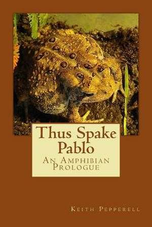 Thus Spake Pablo de Keith Pepperell