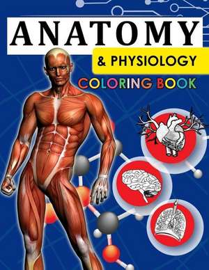 Anatomy & Physiology Coloring Book de Dr Willie J. Mitchell