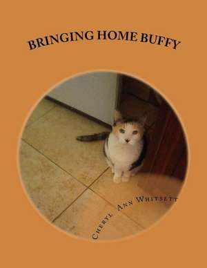 Bringing Home Buffy de Cheryl Ann Whitsett