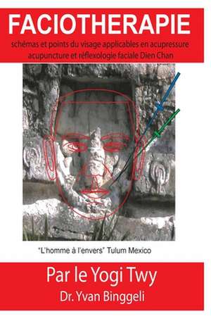 Faciotherapie de Yvan Binggeli Yogi Twy