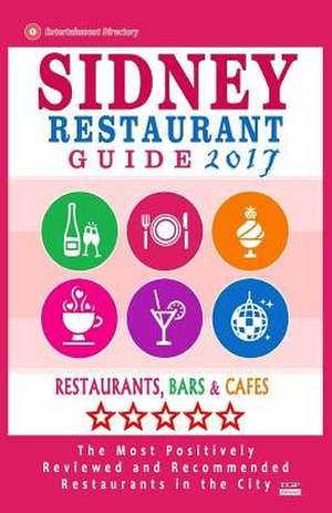 Sidney Restaurant Guide 2017 de Barry M. Bradley